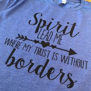 spirit lead me where my trust is without borders
